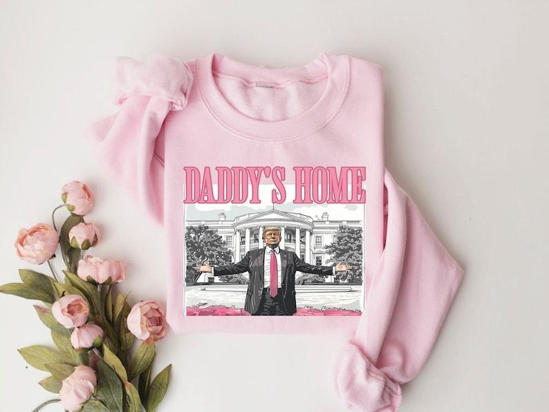 Daddys Home Shirt, White House Trump 2024 Shirt, Get In Losers Shirt, Trump Sweatshirt, Republican Sweatshirt, Political sweater and hoodie