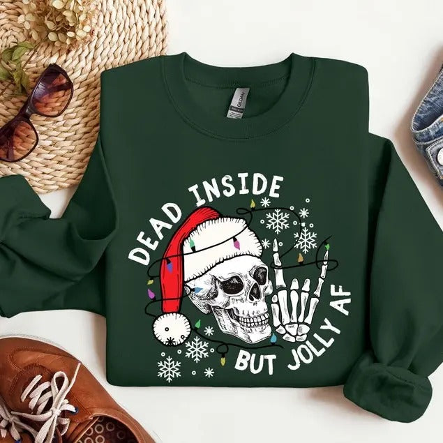 Dead Inside But Jolly AF Sweatshirt, Christmas Skeleton Shirt, Dead Inside Skeleton, Funny Christmas Tees, Holly Spirit