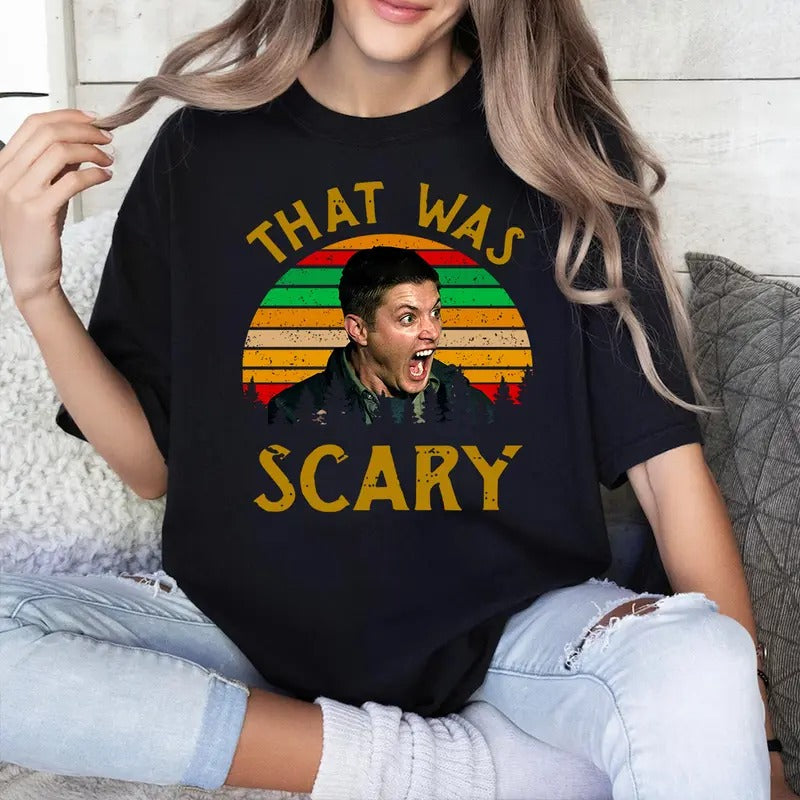 Dean That Was Scary Vintage Men Unisex T shirt, Supernatural T Shirt, Gift For Woman and Man Unisex T-Shirt Sweatshirt Hoodie Casual Cotton