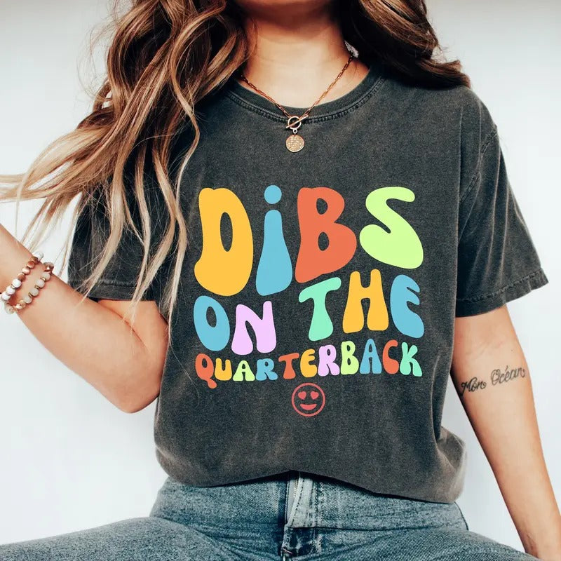 Dibs On The Quarterback Shirt Football Girl Cute Football Shirt Quarterback Gift Tailgating Football Game Day Shirt Tailgate Party