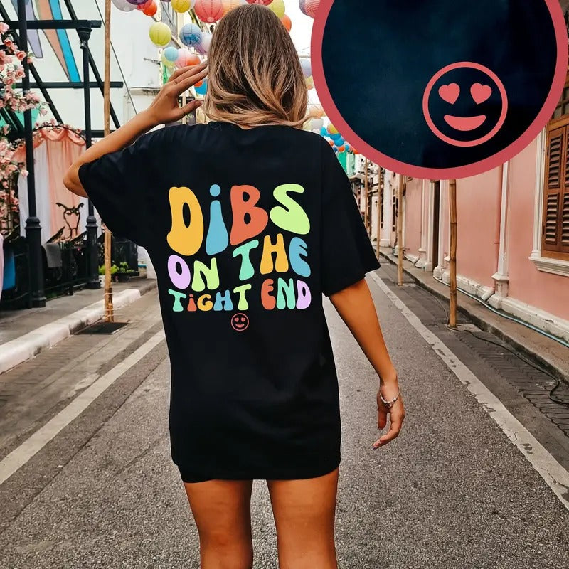 Dibs On The Tight End Shirt Football Girlfriend Shirt Funny Football Shirt Gift For Tight End Football Wife Shirt Football Lover Gift