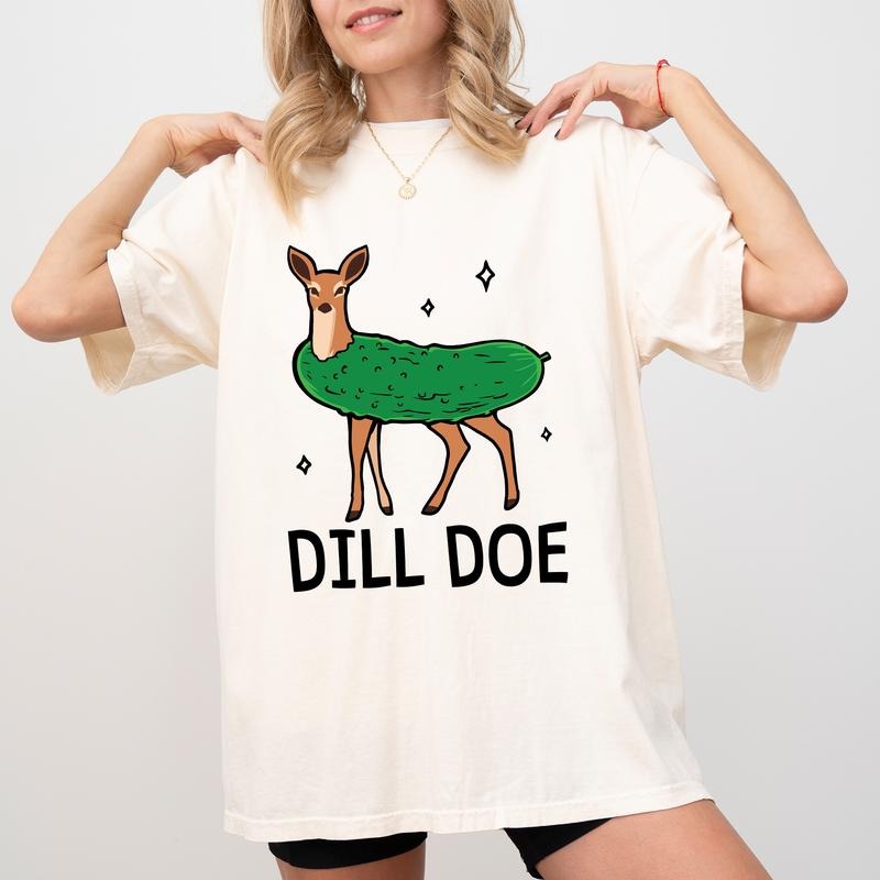 Dill Pickle Comfort Colors Shirt, Weird Dill Doe Graphic Tee, Funny Meme Unisex Tees, Dark Humor T-shirt, Joking Gift