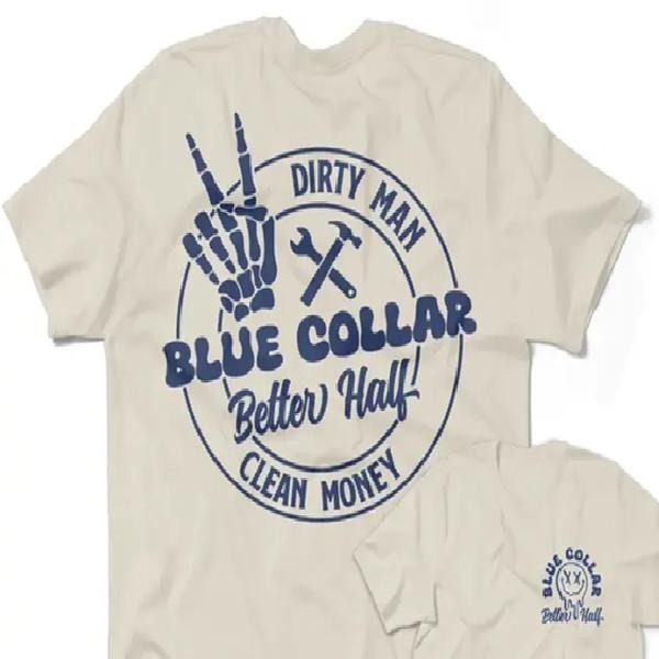 Dirty Man Clean Money - Blue Collar Better Half Cream Casual Women's T-Shirt