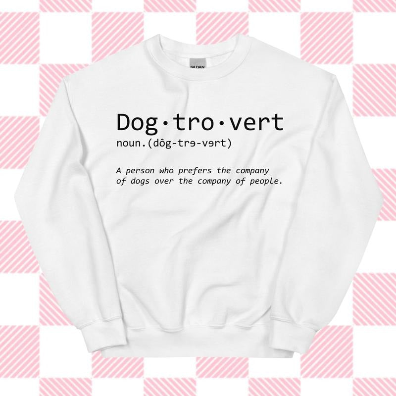 Dogtrovert Crewneck for Dog Moms - Unisex Apparel Relaxed Fit Printed In The USA Clothing Womenswear Casual Comfort Cotton Top Athletic Boho Chi