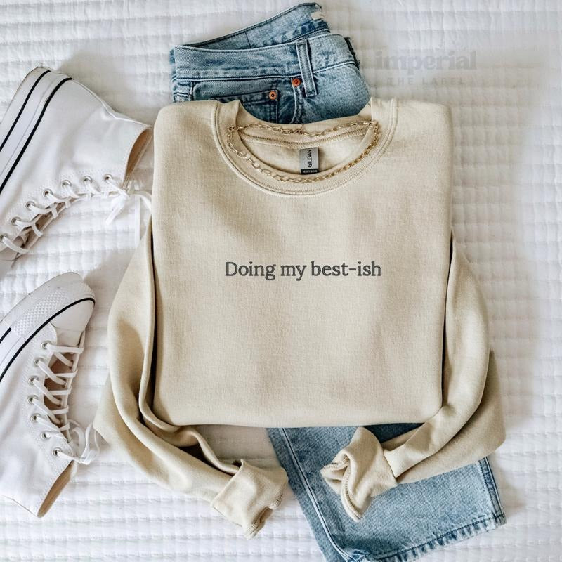Doing Best-ish Embroidered Sweatshirt & Comfort Colors T-Shirt, Funny Mental Health Crewneck, Oversized Pullover, Cozy Introvert Apparel, Aesthetic Unisex Streetwear, Motivational EMB