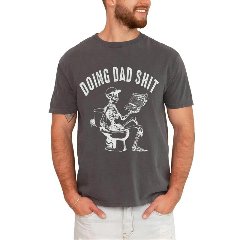 Doing Dad Shit Shirt, Trendy Father's Day Shirt, Funny Father T-shirt, Skeleton Tee, Father Day Gitf, Gift for Dad, Funny Tee for Men