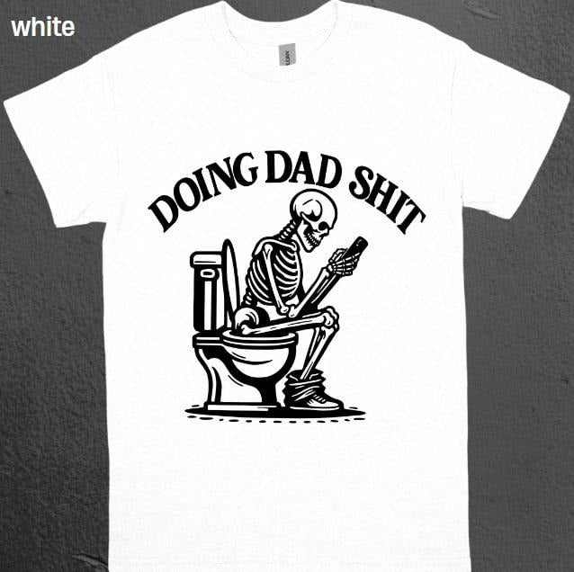 Doing Dad Shit Skeleton Dad Shirt Fathers Dad Skeleton Dad Shit Dad Shit Stepdad Grandpa Menswear Top T-Shirt Underwear...