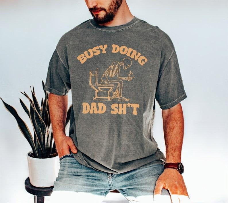 Doing Dad Shit T-shirt Funny Skeleton Toilet Shirts Trendy Father's Day T-Shirt Retro Dad Tee Sarcastic Shirt Gift For Dad Fathers Day T-shirt, sweater and Hoodie