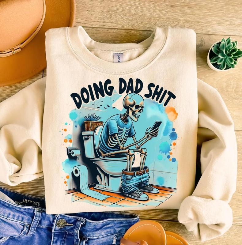Doing Dad Shit T-shirt, Sarcastic Skeleton Shirt, Sarcastic Dad T-Shirt, Dad Humor Sweater,Best Dad Shirt, Gift for...