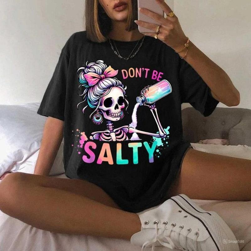 Don't Be Salty Shirt, Salty Skeleton Snarky Tee, Funny Shirt Gift for Her, Womenswear Hoodie, Sweatshirt | WearSparks.com