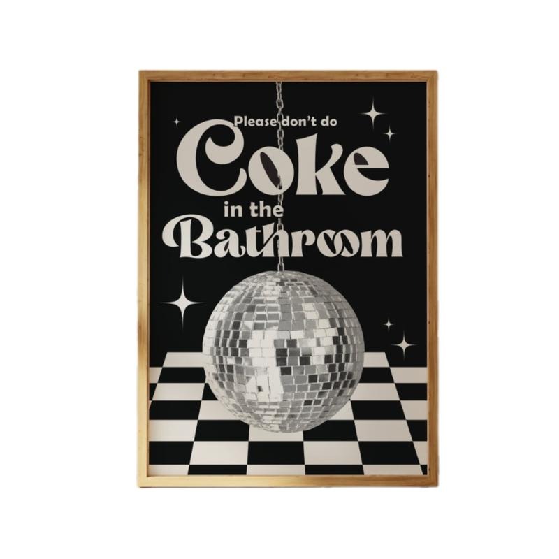 Don't Do Coke In The Bathroom Poster, Aesthetic Dorm Room Decor, Quirky Disco Prints, Gifts For Women Her Wall Art, Poster Prints No Frame, Home Decoration, Poster For Room, Gifts For Birthday Christmas