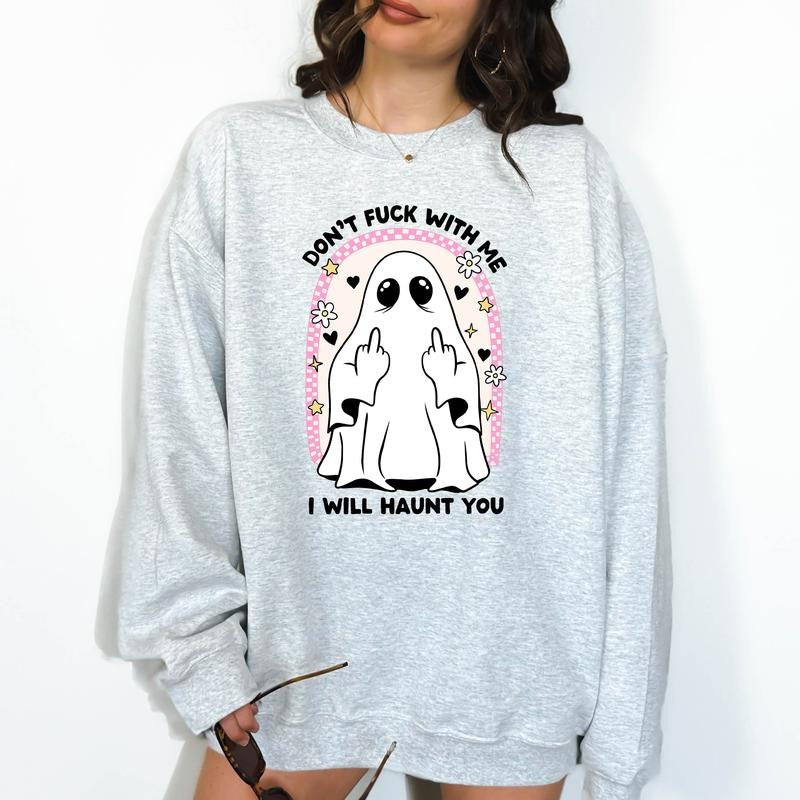 Don't F!#K With ME, or I'll Haunt You- Unisex Crewneck Sweatshirt, Funny Sweatshirt, Dark Humor, Halloween Theme, Gift...