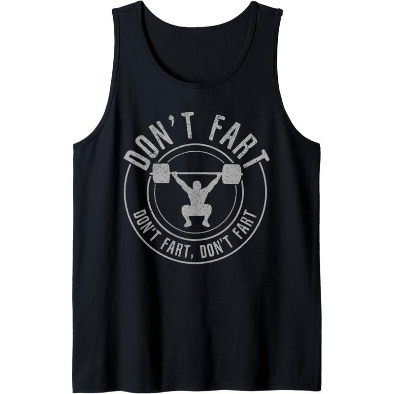 Don't Fart - Funny Weightlifting Power Lifting Bodybuilding Tank Top Made in USA