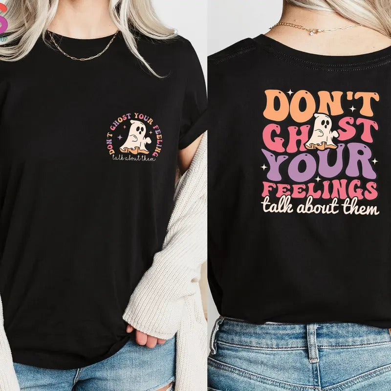 Don't Ghost Your Mental Health T-shirt Funny Mental Health Shirt Therapist Gift For Halloween Ghost Therapy Shirt Positive Saying Shirt