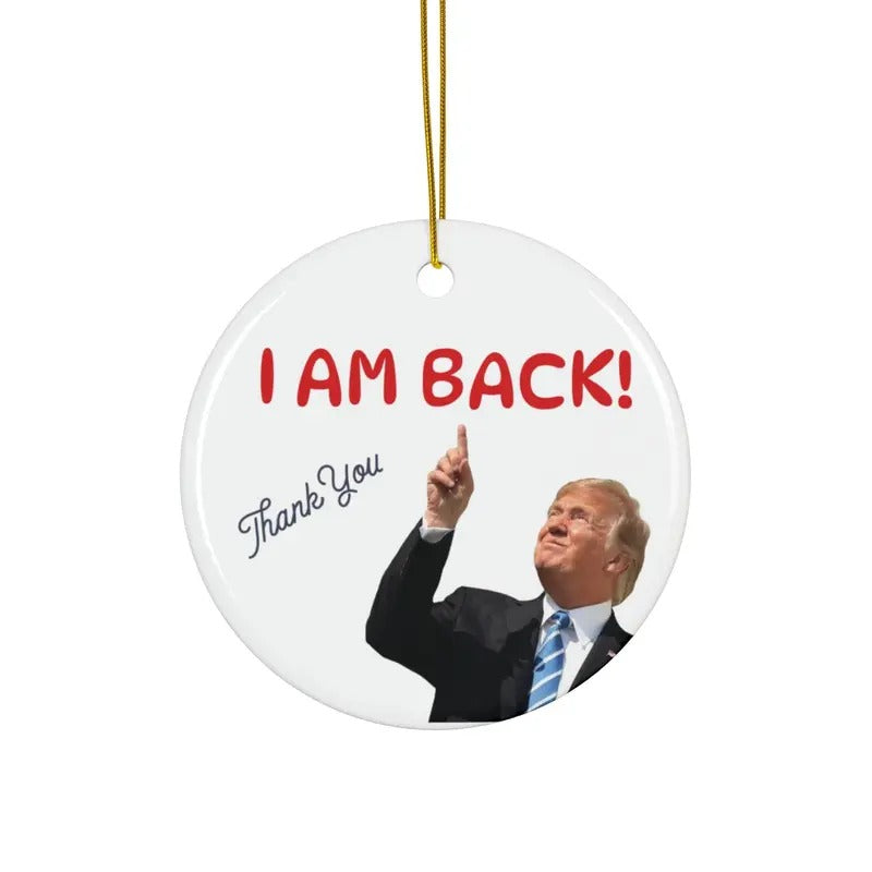 Donald Trump 2025 Christmas Ornament - I am back Ornament - Celebrate Donald Trump's Comeback T-Shirts, Hoodie, Sweatshirt