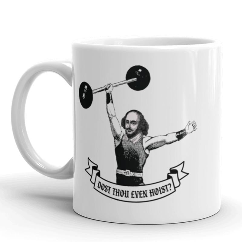 Dost Thou Even Hoist Coffee Mug Funny Work Out Lift Bro Ceramic Cup-11oz Funny Coffee Mugs Ceramic Printed Drinkware Cup