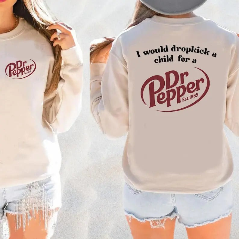 Drop Kick Pepper, Pepper Favorite Drink, DR. Perfect Gift, Fan Gift, Favorite Wear, Gift for the holiday, Cute T-shirt, sweater and Hoodie