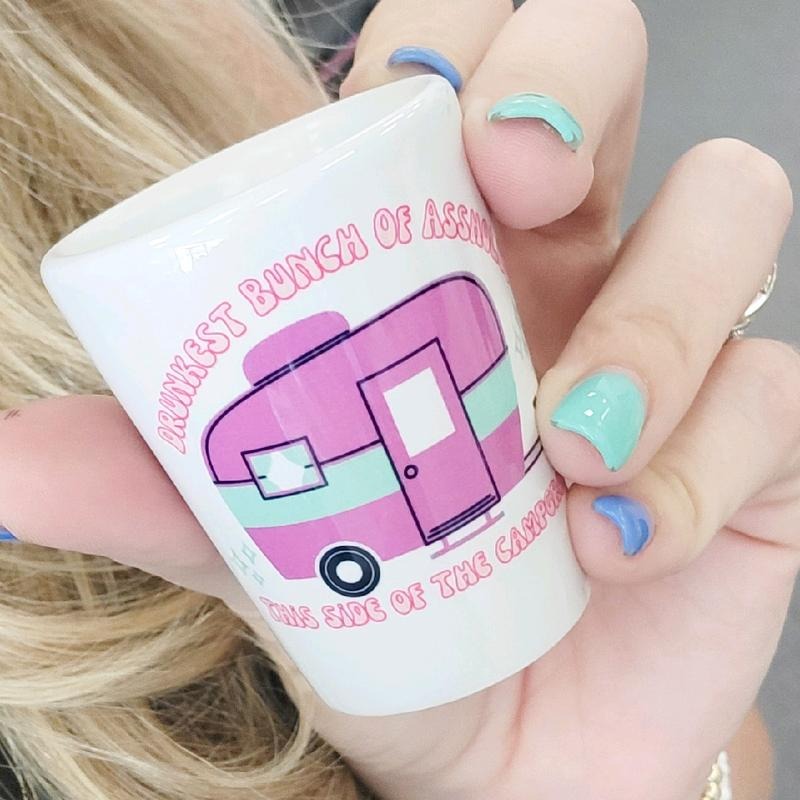 Drunkest Aholes This Side Of The Campground Shot Glass