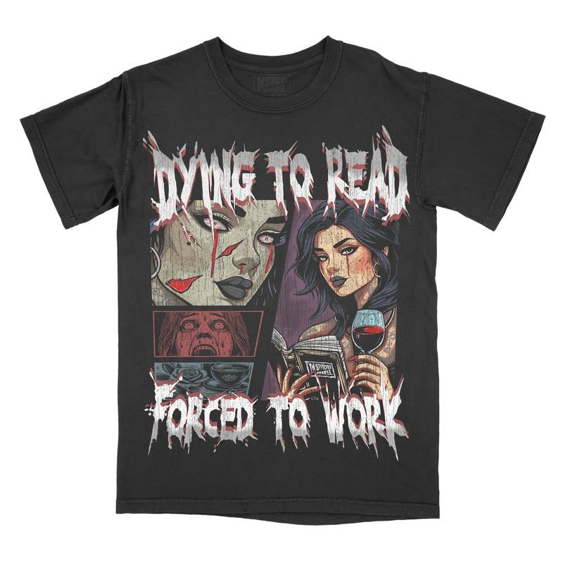 Dying To Read, Forced To Work Comfort Colors Unisex T-shirt, Gothic, Alternative Fashion, Booktok, Smut, Dark Romance, Book lovers, Booklish