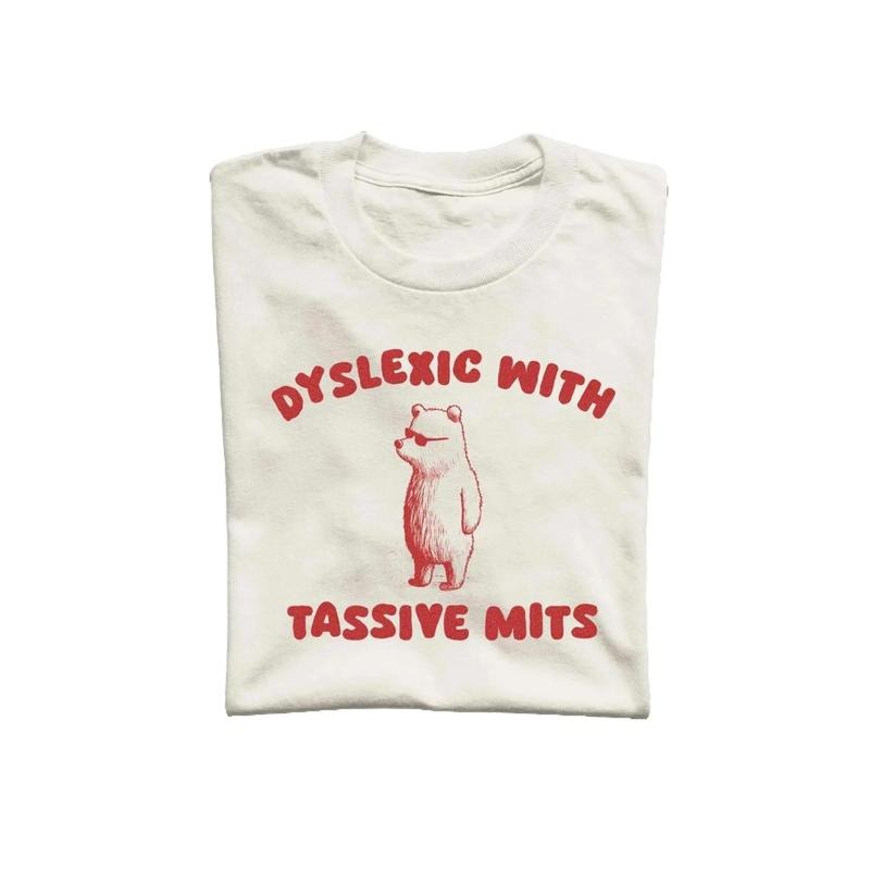 Dyslexic With Tassive Mits Unisex T Shirt, Vintage Drawing Tee, Weird T-Shirt, Graphic Tee