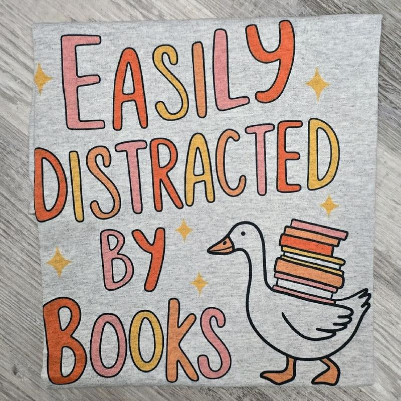 Easily distracted by books Graphic Tee or Sweatshirt funny