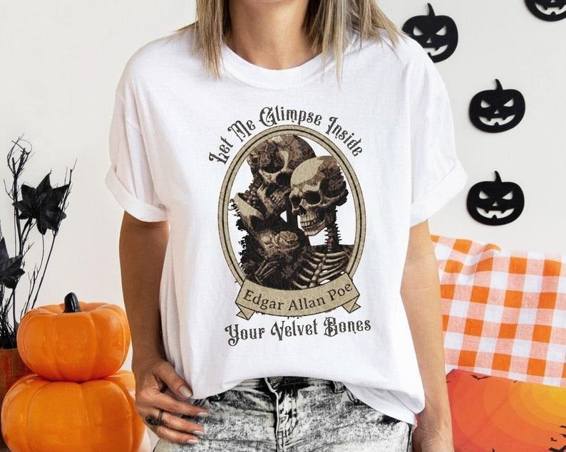 Edgar Allan Poe Shirt, Your Velvet Bones Tee, Book, Reading Lover Shirt, , Gothic, Light Academia Gifts, Comfort Colours...