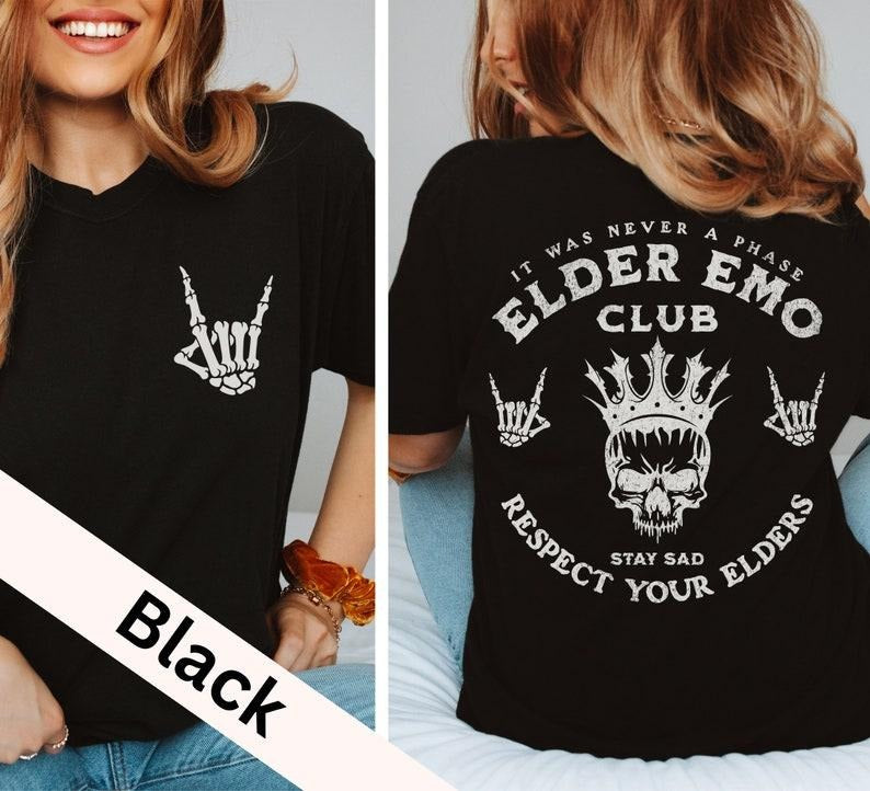 Elder Emo Club Shirt, Respect Your Elder, Emo Shirt, Emo Girl Shirt, It Was Never A Phase, Skull Shirt, Band Shirt, Pop Punk Shirt, Emo Gift T-shirt, sweater and Hoodie 2 sides
