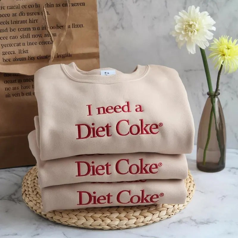 Embroidered I NEED A DIET COKE Sweatshirt, Trendy Sweatshirt, Diet Coke Sweatshirt, Diet Coke Lover Shirt, I Need A Diet...