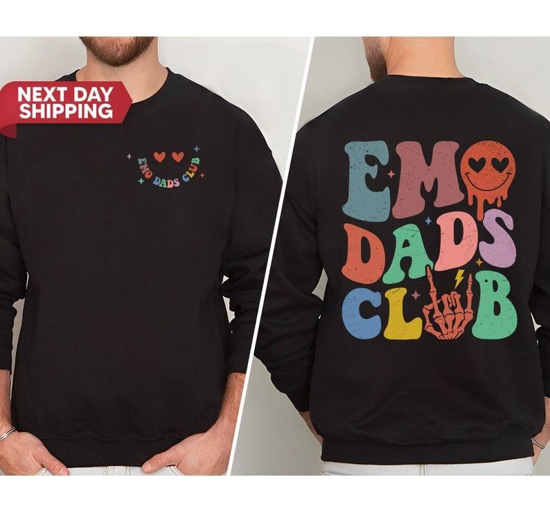 Emo Dads Club Shirt, Cool Dads Club Sweatshirt, Father's Day Crewneck, Cool Birthday Gift for Dad, Sweatshirt for Daddy T-shirt, sweater and Hoodie