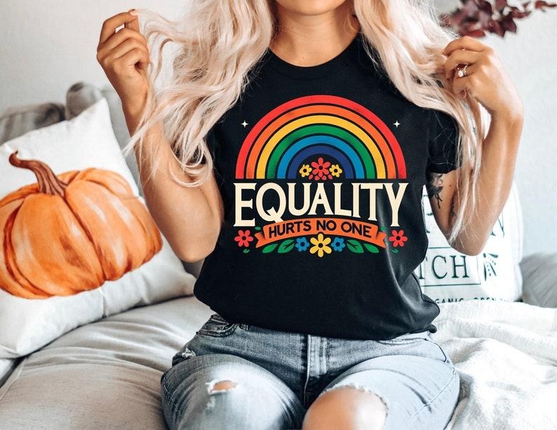 Equality Hurts No One Tshirt, Rainbow Pride Shirt, Equal Rights Shirt, Pride Month Shirt, LGBTQ+ Shirt, LGBTQ+ Gifts, Groovy Equality T-Shirt Top