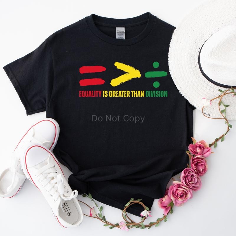 Equality Is Greater Than Division DTF Transfer