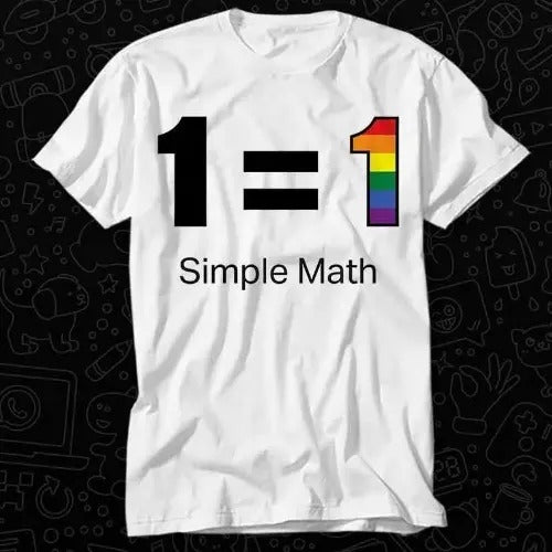 Equality Simple Math Gay Lesbian Rights Pride Proud 1 Equal One T Shirt Best Seller Gift Unisex Top Adult Tee Music Movie Made in USA