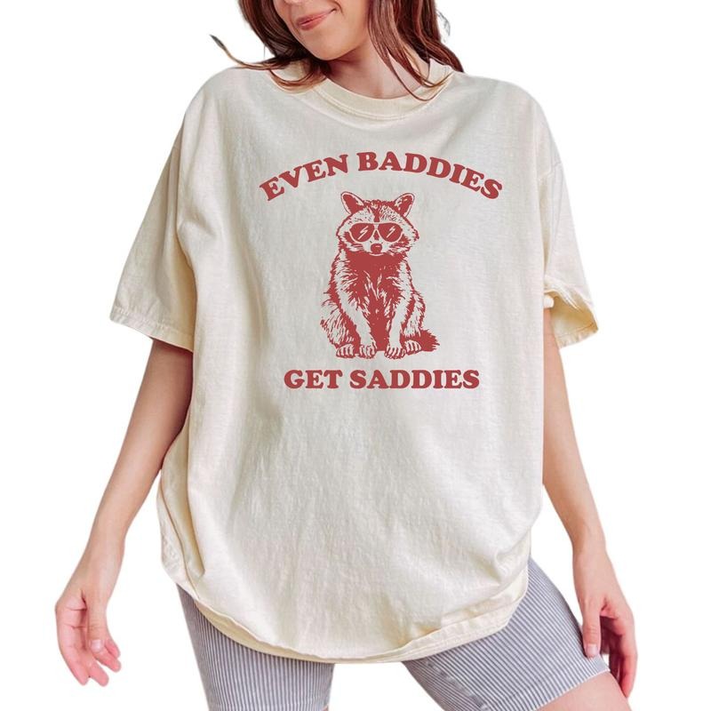 Even Baddies Get Saddies Tee, Funny Raccoon Meme Graphic Tee Women, Funny Mental Health Shirt, Raccoon Lover Outfits, Unisex Animal Lover Tee, Menswear, Meme Women's Top, Womenswear, Cotton Fabric Relaxed Fit Chic Style