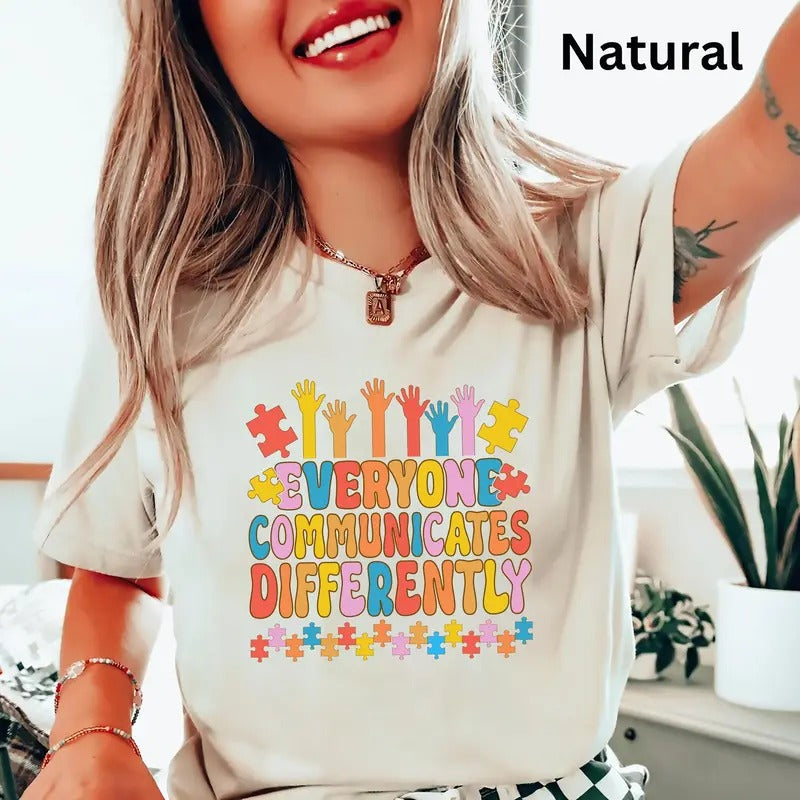 Everyone Communicates Differently Shirt Awareness Autism Shirt Kindness Shirt Autism Shirt Mental Health Shirt Teacher Shirt