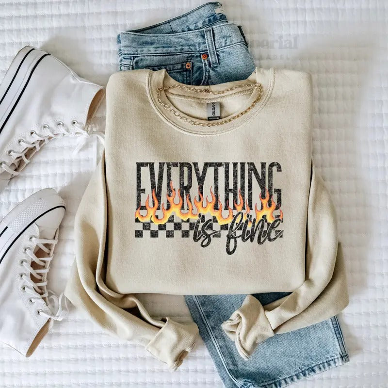 Everything Is Fine Sweatshirt, Funny Graphic Sweatshirt, Positive Vibes Pullover, Cute Quote Sweatshirt, Comfortable Everyday Wear, Motivational Quote Apparel, Trendy Casual Sweatshirt, Hilarious Sweatshirt, Cozy Sweatshirt, Unisex Graphic Sweatshirt