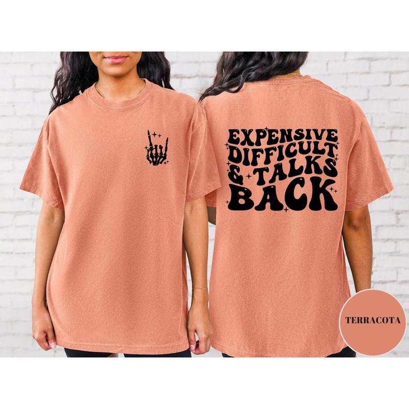Expensive Difficult And Talks Back Shirt Expensive And Difficult Mothers Day Gift Mom Life Shirt Sarcastic Shirt Wife Shirt Funny Mom TK43GN