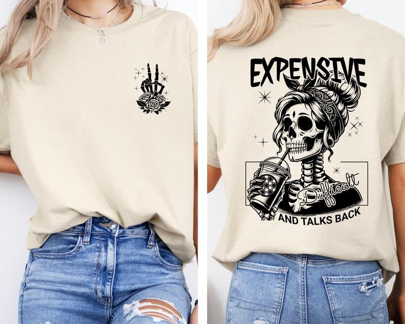 Expensive Difficult And Talks Back Shirt, Funny Women, Skeleton Shirt, Sarcastic Wife Shirt, Gift For Her, Gift For Mom, Mother's Day Gift