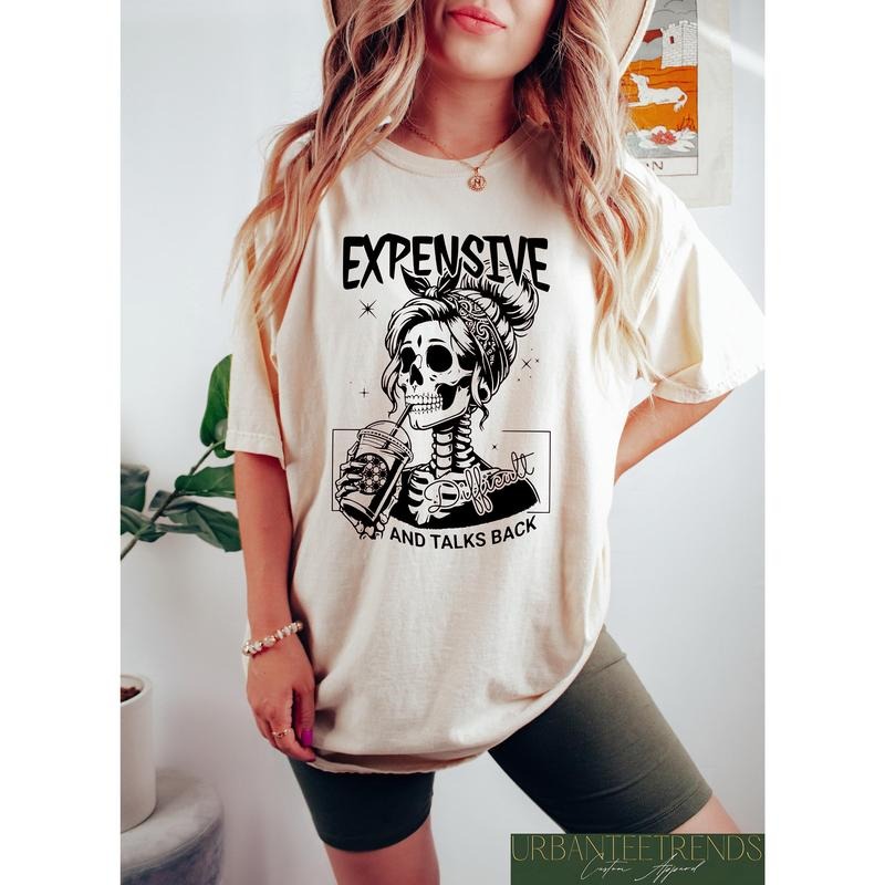 Expensive Difficult And Talks Back T Shirt Best Price