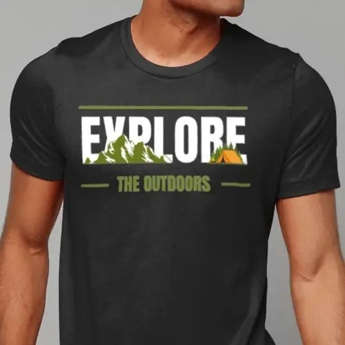 Explore The Outdoors T shirt Hiking CampingTshirt Adventure Shirt Nature Lover Birthday Gift for Men Made in USA