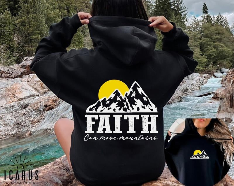 Faith Can Move Mountains Hoodie, 2sided Inspirational Bible Verse Shirt, Motivational Faith Sweatshirt, Aesthetic Jesus Gift for Christian T-shirt, sweater and Hoodie