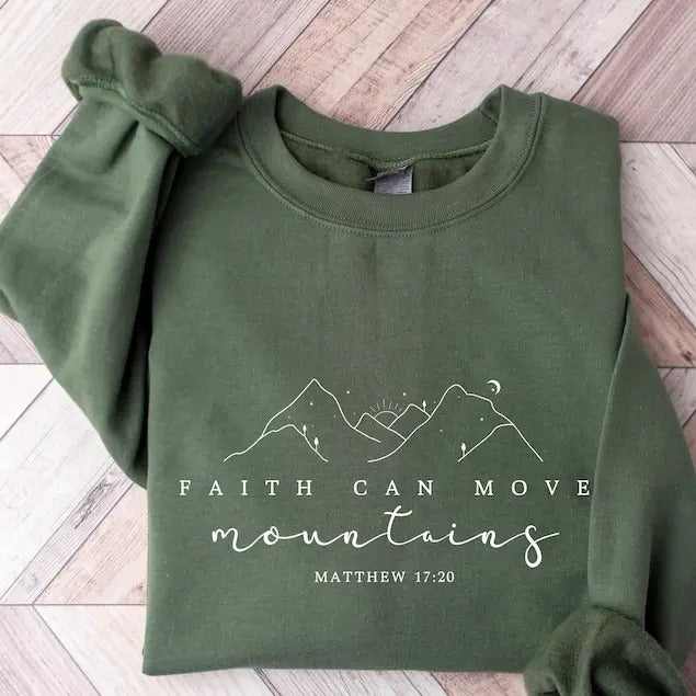 Faith Can Move Mountains Sweatshirt, Christmas Christian Sweatshirt, Religious Gift, Gift For Christian, Faith Sweatshirt, Xmas T-shirt, sweater and Hoodie