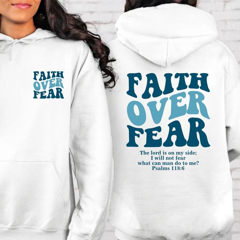 Faith Over Fear Christian Hoodie, Christian Sweatshirt, Jesus Hoodie, Trendy Hoodie, Bible Verse, faith T-shirt, sweater and Hoodie