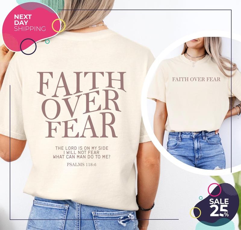 Faith Over Fear Christian Shirt Christian Shirt Jesus Christmas Shirts Trendy Shirt Bible Verse Shirt Latarshia Grant
