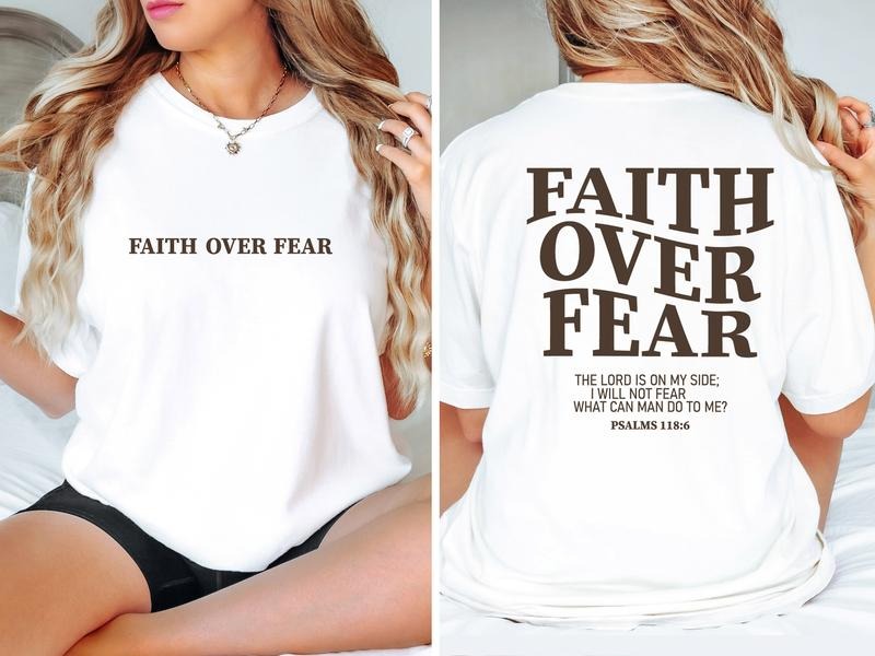 Faith Over Fear Christian Shirt,Jesus Shirts,Trendy Shirt,Bible Verse Shirt ,Aesthetic Clothes, Christian T-shirt, sweater and Hoodie