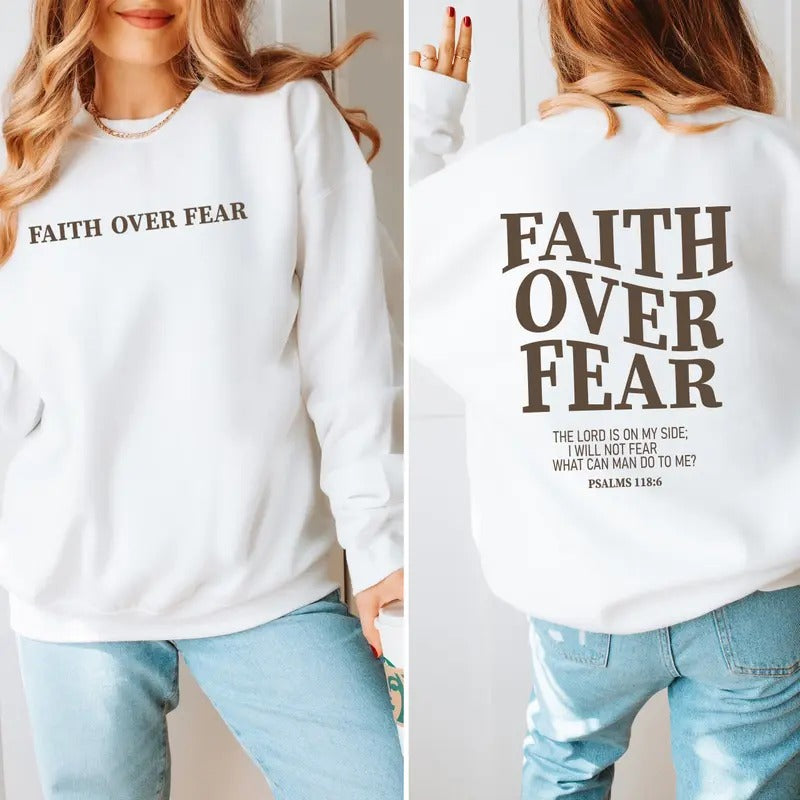 Faith Over Fear Christian Sweatshirt Or Hoodie Christian Sweatshirt Jesus Hoodie Trendy Hoodie Bible Verse Sweater Aesthetic Hoodie TK43GN