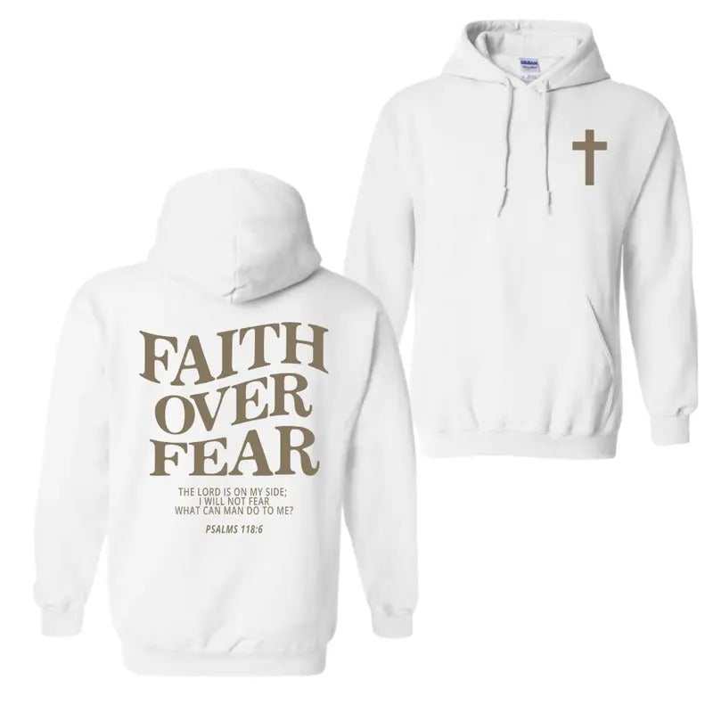 Faith Over Fear Hoodie T-Shirt, Christian Hoodies For Men And Women, Trendy Shirt