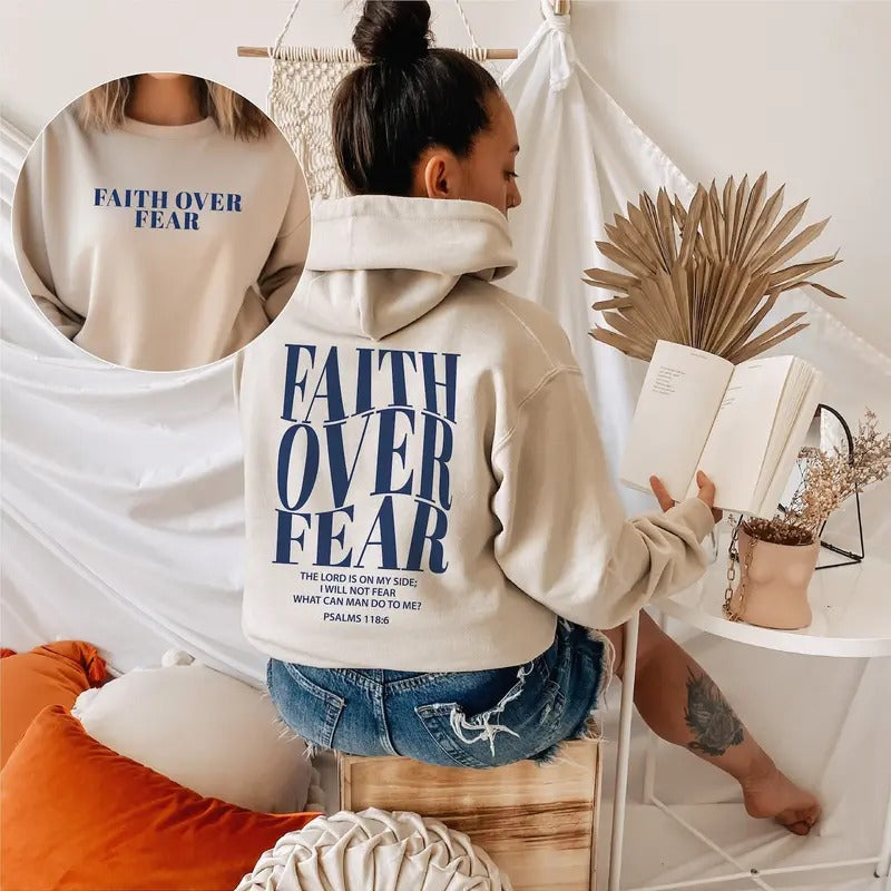 Faith Over Fear Sweatshirt, Christian Hoodie, Jesus Hoodie, Religion Sweatshirt, Christian Sweatshirt, Bible Verse Sweatshirt, Jesus Hoodie T-shirt, sweater and Hoodie