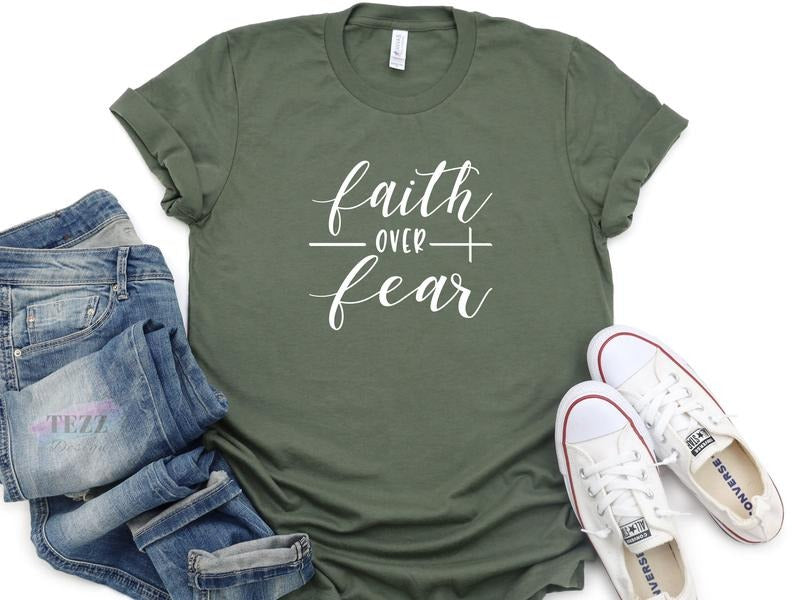 Faith Shirt Faith Over Fear T-shirt Christian Shirt Bible Verse Shirt Inspirational Christian Shirt Religious Shirt Hope Shirt Latarshia Grant