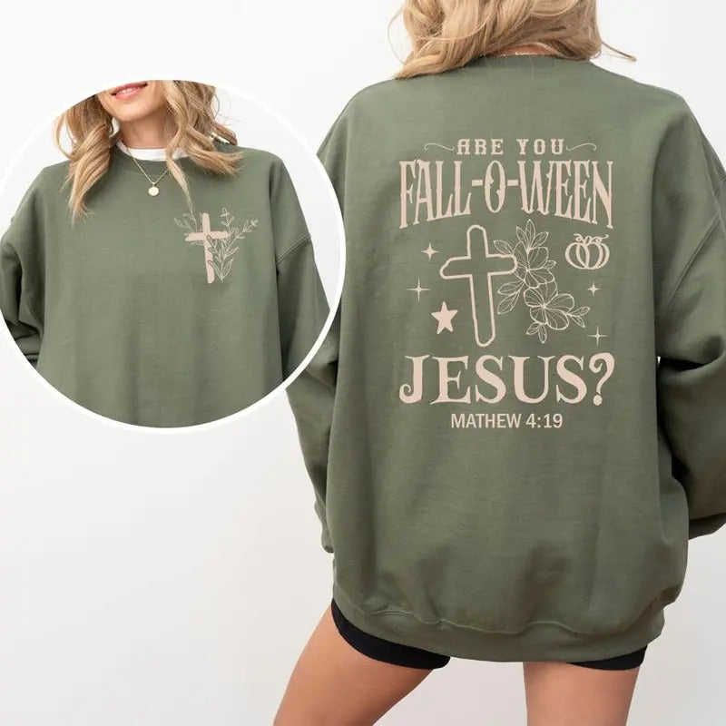 Falloween Jesus Tshirt, Are You Fall-O-Ween Shirt, Gifts For Christian, Bible Mathew Front and Back Sweatshirt Cotton Womenswear
