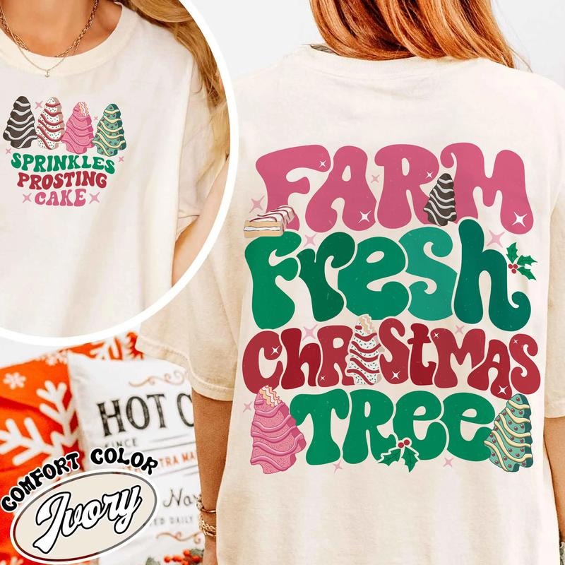 Farm Fresh Christmas Tree Shirt, Farm Fresh Ready To Eat Christmas Tree, Farm Fresh Christmas Tree Cakes Shirt, Christmas Cake Shirt